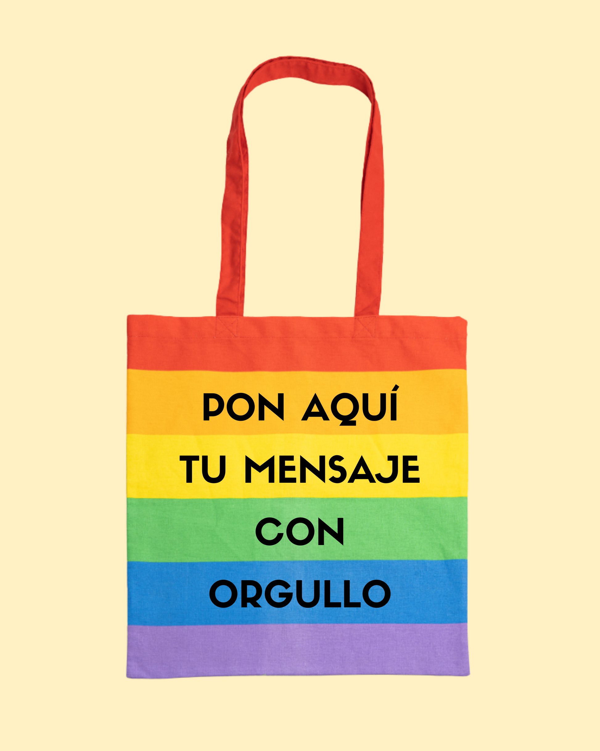 La Tote Bag Orgullo es una bolsa de algodón con rayas arcoíris y asas rojas, perfecta para llevar contigo. Incluye la frase “PON AQUÍ TU MENSAJE CON ORGULLO” en letras negras sobre fondo amarillo pálido.
