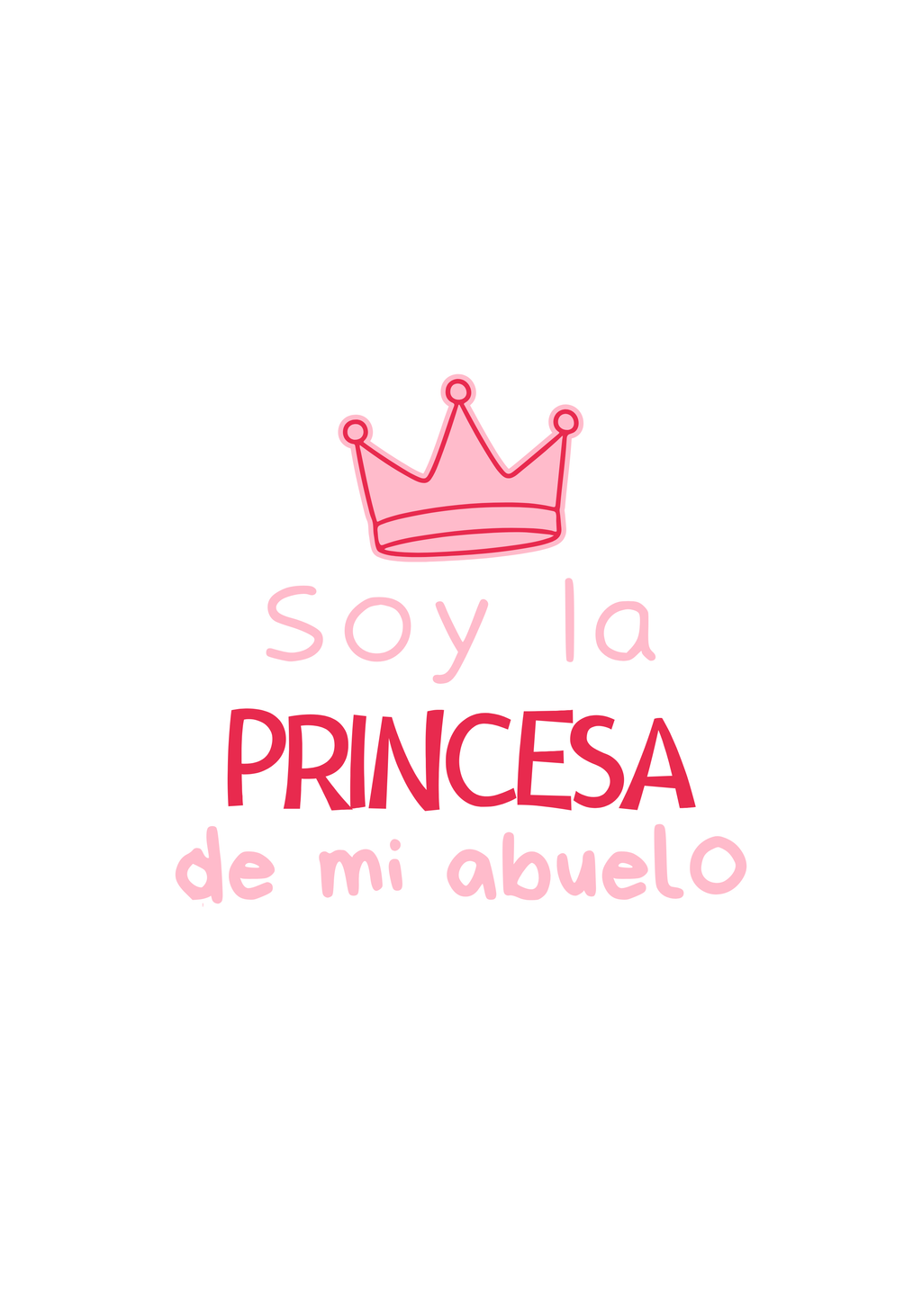 Diseño para body bebé con frase “Soy la princesa de mi abuelo” en tonos rosa.