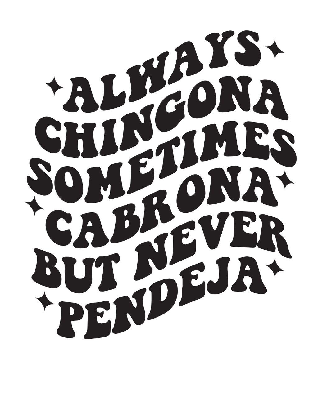 Camiseta "Always Chingona" – Diseño Groovy con Actitud | LA FLAMA ESTUDI - LA FLAMA ESTUDI | Bordados personalizados