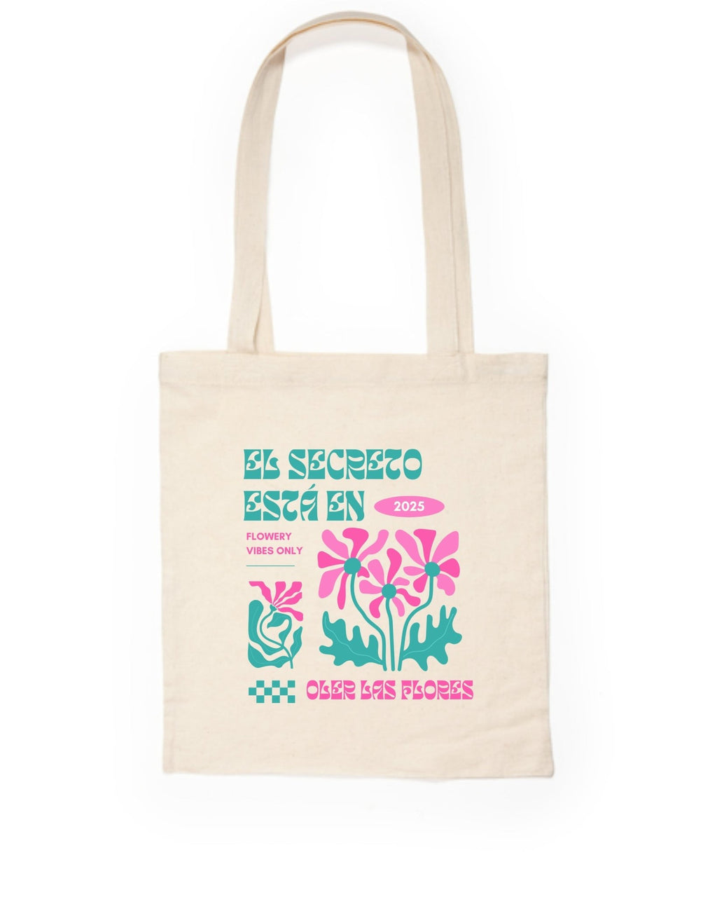 Tote Bag El Secreto Está en Oler las Flores – Estilo Urbano Psicodélico - LA FLAMA ESTUDI | Bordados personalizados